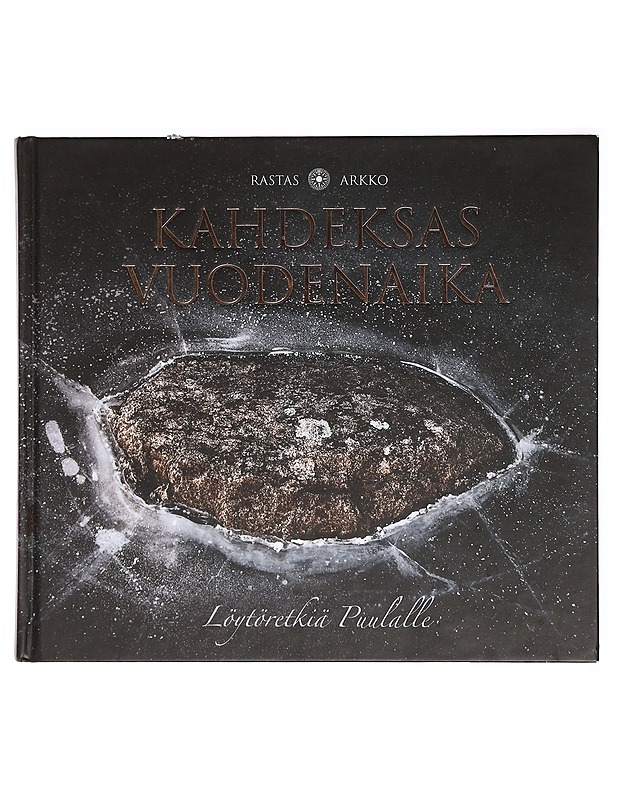 Kahdeksas vuodenaika : löytöretkiä Puulalle - Rastas, Jukka - Tietokirjat ja oppaat - 10105383961 - 0