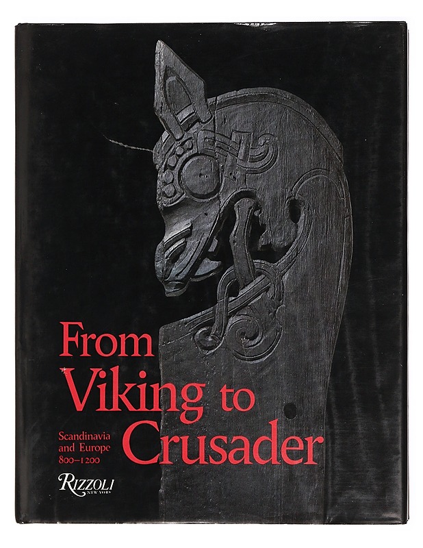 From Viking to Crusader : the Scandinavians and Europe 800-1200 - Historiakirjat - 10105383963 - 0