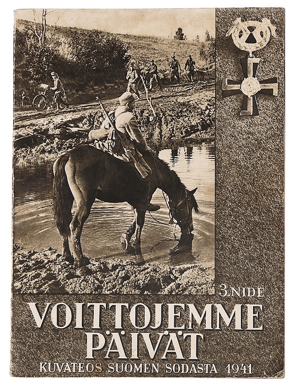 Voittojemme päivät -Kuvateos Suomen sodasta 1941 - 3. nide - Historiakirjat - 10105383980 - 0