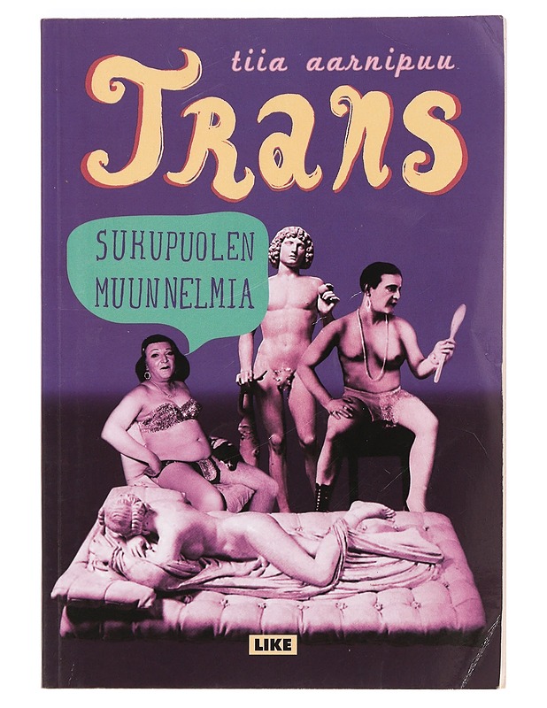 Trans : sukupuolen muunnelmia - Tiia Aarnipuu - Historiakirjat - 10105384001 - 0