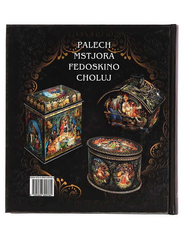 Le lacche Russe -Palech, Mstjora, Fedoskino, Choluj - Taide- ja kulttuurikirjat - 10105384084 - 1