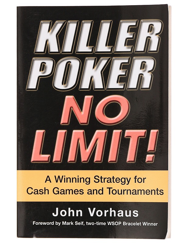 Killer Poker No Limit! - John Vorhaus - Tietokirjat ja oppaat - 10105384158 - 0