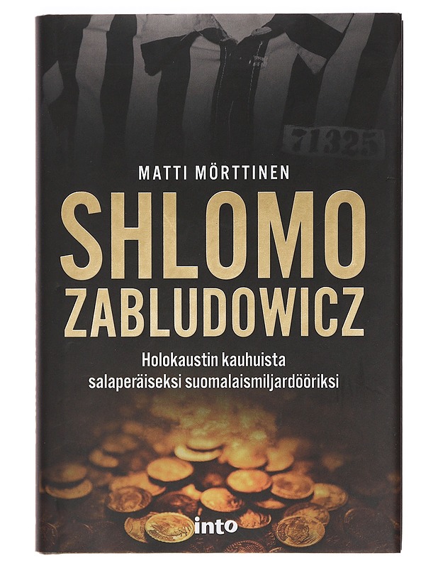 Shlomo Zabludowicz : holokaustin kauhuista salaperäiseksi suomalaismiljardööriksi - Matti Mörttinen - Elämäkerrat ja muistelmat - 10105384184 - 0