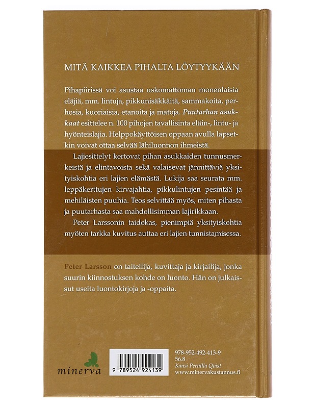 Puutarhan asukkaat : koko perheen lajiopas - Larsson, Peter - Tietokirjat ja oppaat - 10105384239 - 1