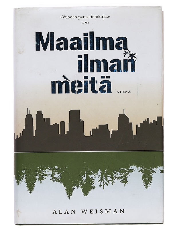 Maailma ilman meitä - Weisman, Alan - Romaanit ja novellit - 10105384255 - 0