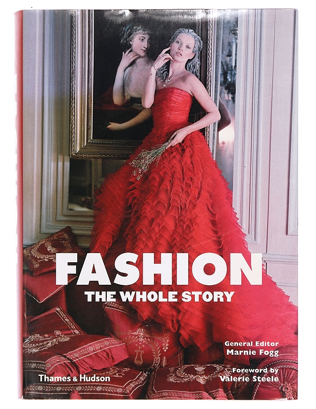 Fashion : the whole story - Fogg, Marnie - Historiakirjat - 10105384278 - 0