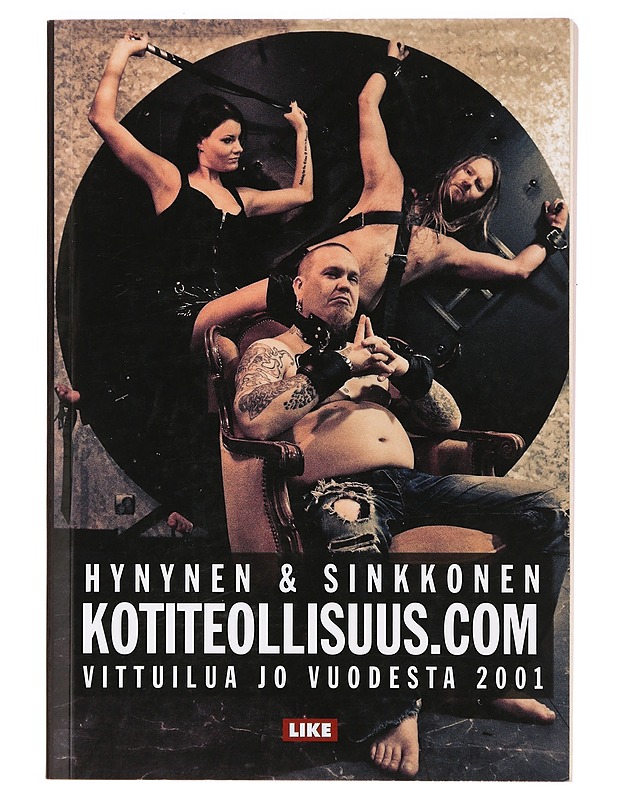 Kotiteollisuus.com : vittuilua jo vuodesta 2001 - Hynynen, Jouni - Musiikki- ja elokuvakirjat - 10105384407 - 0