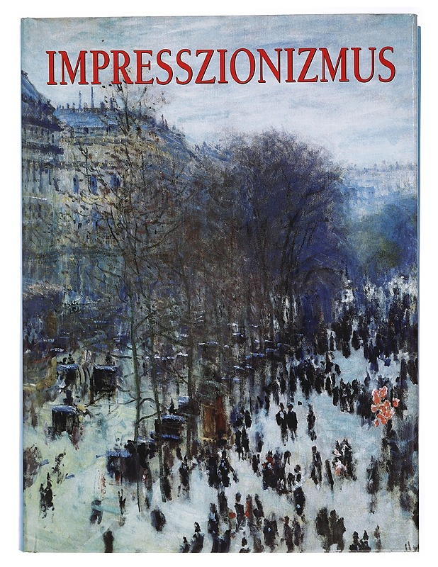 Impresszionizmus - Brodskaya, Nathalia - Taide- ja kulttuurikirjat - 10105384455 - 0