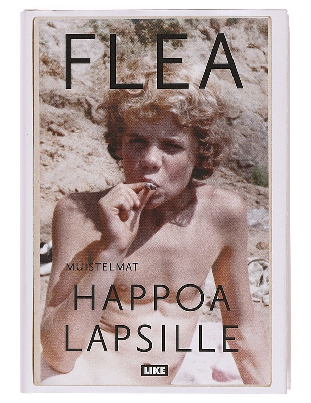 Happoa lapsille : muistelmat - Flea - Elämäkerrat ja muistelmat - 10105384458 - 0