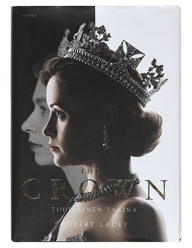 The crown : todellinen tarina (1947-1955) - Lacey, Robert - Elämäkerrat ja muistelmat - 10105384553 - 0