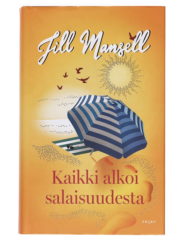 Kaikki alkoi salaisuudesta - Mansell, Jill - Romaanit ja novellit - 10105384671 - 0