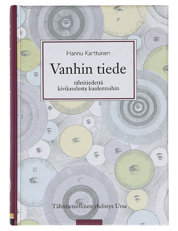 Vanhin tiede : tähtitiedettä kivikaudesta kuulentoihin - Hannu Karttunen - Historiakirjat - 10105384675 - 0