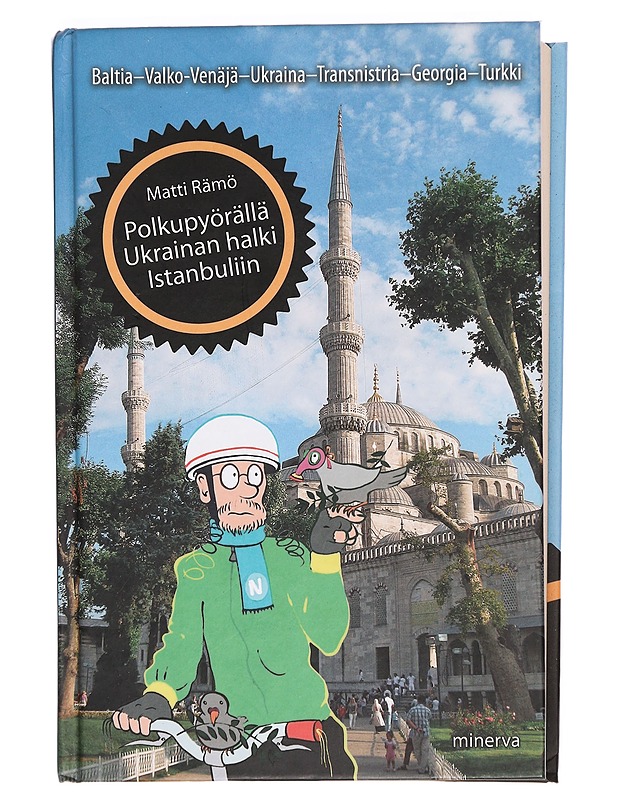 Polkupyörällä Ukrainan halki Istanbuliin - Rämö, Matti - Tietokirjat ja oppaat - 10105384696 - 0