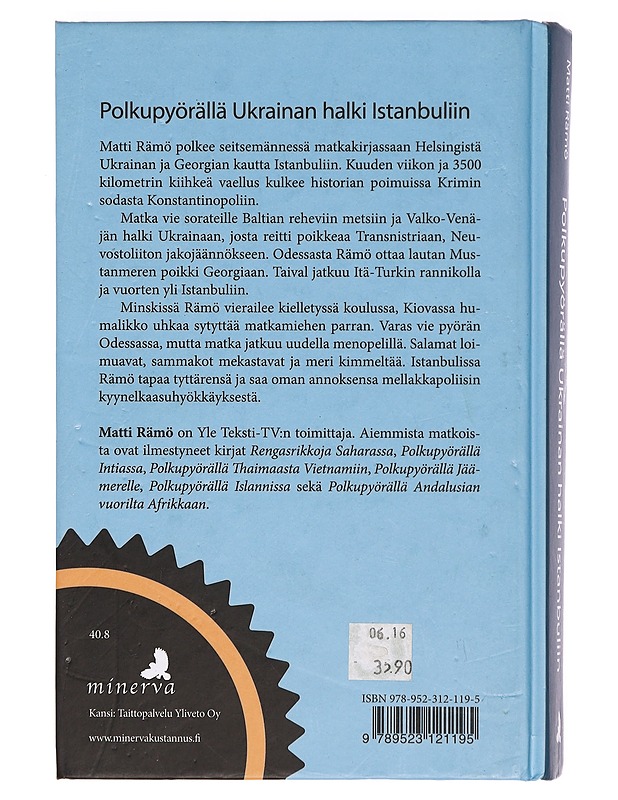 Polkupyörällä Ukrainan halki Istanbuliin - Rämö, Matti - Tietokirjat ja oppaat - 10105384696 - 1
