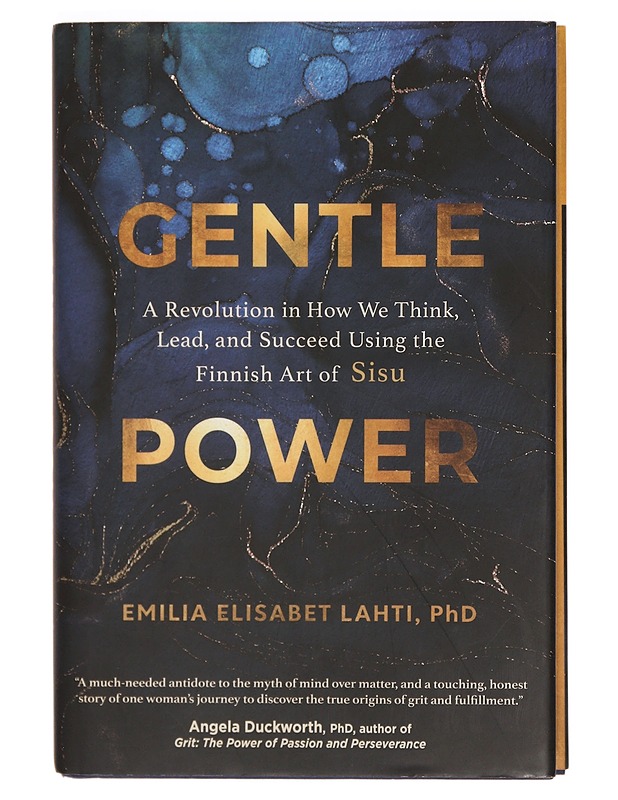 Gentle power : a revolution in how we think, lead, and succeed using the Finnish art of sisu - Emilia Elisabet Lahti - Tietokirjat ja oppaat - 10105384704 - 0