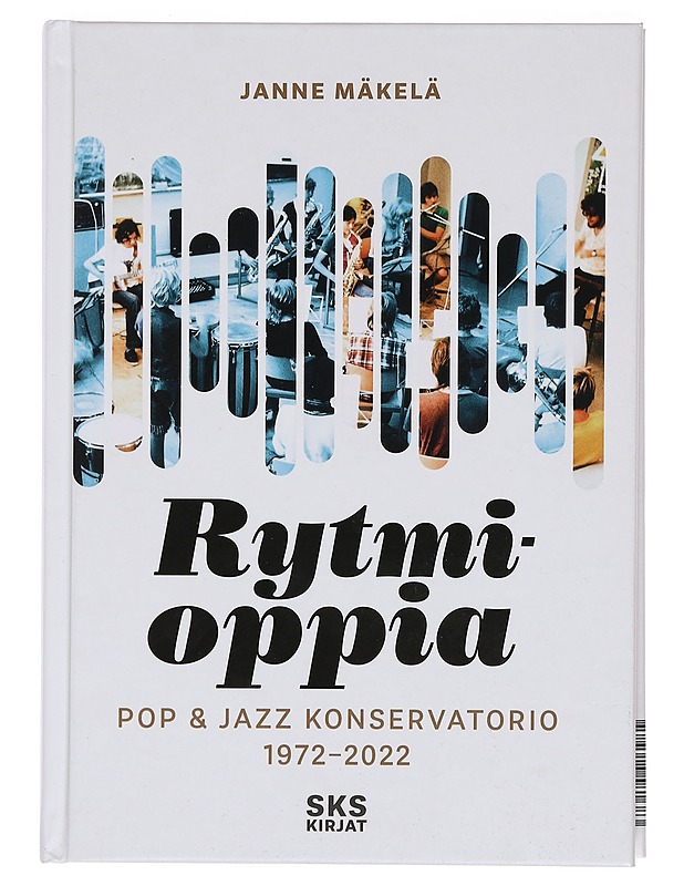 Rytmioppia : Pop & jazz konservatorio 1972-2022 - Mäkelä, Janne - Historiakirjat - 10105384812 - 0
