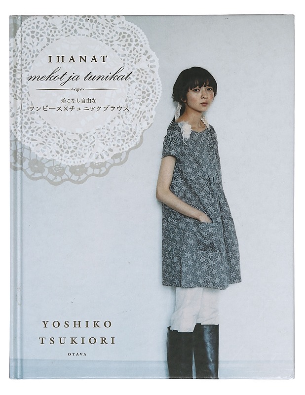 Ihanat mekot ja tunikat - Yoshiko Tsukiori - Käsityökirjat - 10105384823 - 0
