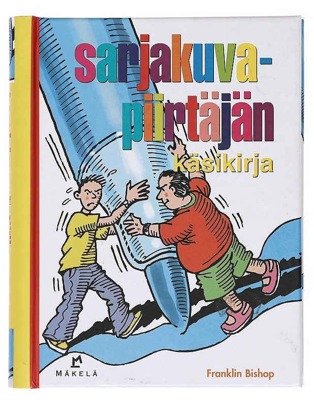 Sarjakuvapiirtäjän käsikirja - Bishop, Franklin - Tietokirjat ja oppaat - 10105384855 - 0