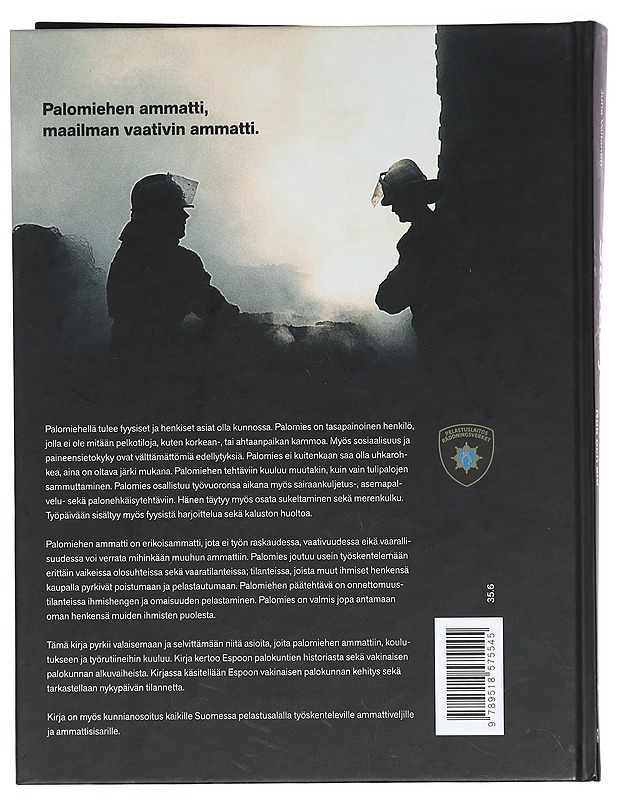 Savua ja tulta : Espoon pelastustoimi 1956-2004 : Rök och eld - Valtanen, Juha - Historiakirjat - 10105384905 - 1