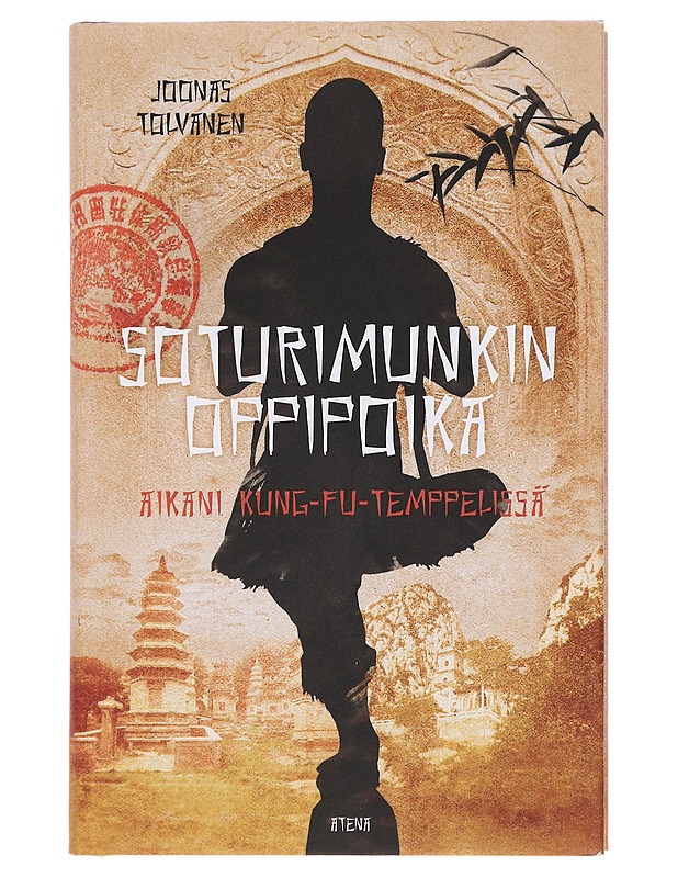 Soturimunkin oppipoika : aikani kung-fu-temppelissä - Joonas Tolvanen - Elämäkerrat ja muistelmat - 10105384916 - 0