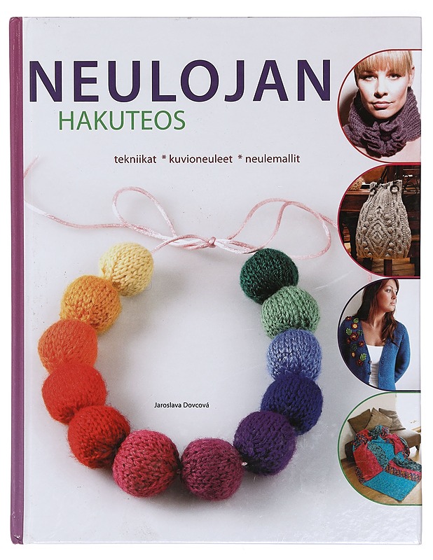 Neulojan hakuteos : tekniikat, kuvioneuleet, neulemallit - Dovcová, Jaroslava - Tietokirjat ja oppaat - 10105384940 - 0
