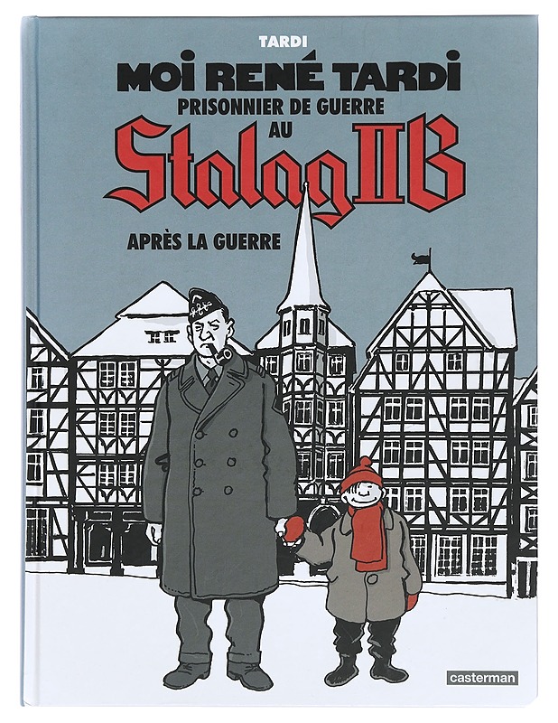 Moi René Tardi, prisonnier de guerre au Stalag IIB, Tome 3. Après la guerre - Tardi, Jacques - Sarjakuvat - 10105384949 - 0