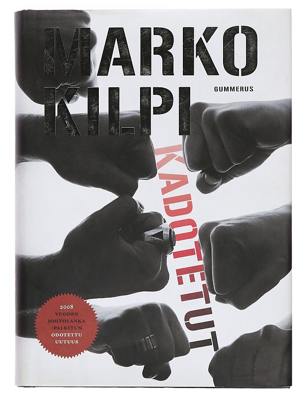 Kadotetut - Marko Kilpi - Romaanit ja novellit - 10105384950 - 0