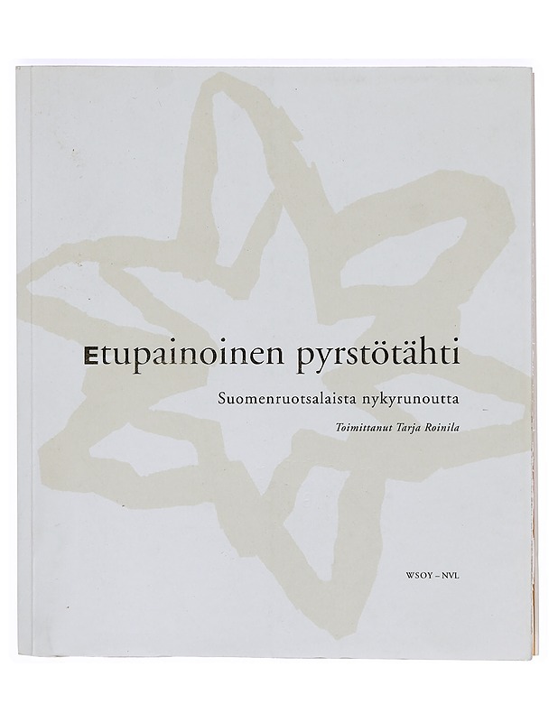 Etupainoinen pyrstötähti : suomenruotsalaista nykyrunoutta - Roinila, Tarja - Romaanit ja novellit - 10105385123 - 0