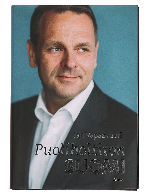 Puoliholtiton Suomi - Jan Vapaavuori - Elämäkerrat ja muistelmat - 10105385187 - 0