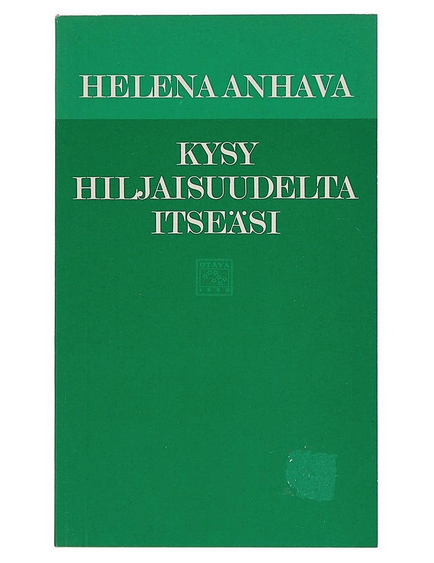 Kysy hiljaisuudelta itseäsi - Helena Anhava - Tietokirjat ja oppaat - 10105385221 - 0