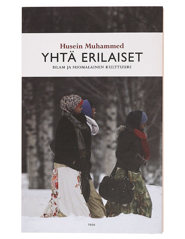 Yhtä erilaiset : islam ja suomalainen kulttuuri - Husein Muhammed - Tietokirjat ja oppaat - 10105385225 - 0