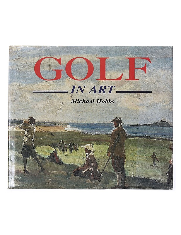 Golf in art - Michael Hobbs - Taide- ja kulttuurikirjat - 10105385266 - 0