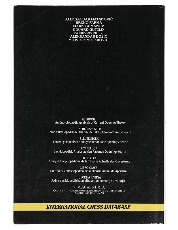 New in chess 1970-1982 : keybook, an encyclopaedic analysis of current opening theory, osa B - Matanovic, Aleksandar - Tietokirjat ja oppaat - 10105385262 - 1