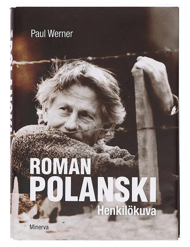 Roman Polanski : henkilökuva - Werner, Paul, kirjoittaja - Elämäkerrat ja muistelmat - 10105385302 - 0
