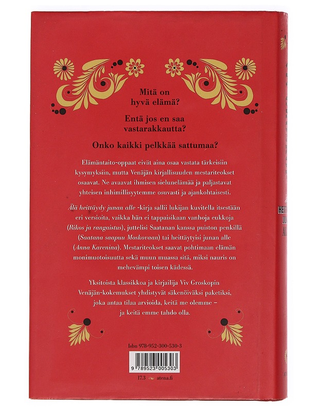 Älä heittäydy junan alle ja muita elämänoppeja venäläisistä klassikoista - Groskop, Viv - Romaanit ja novellit - 10105385324 - 1