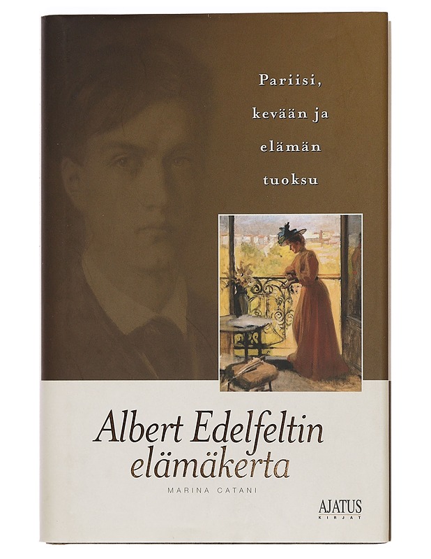 Pariisi, kevään ja elämän tuoksu Albert Edelfeltin elämäkerta - Marina Catani - Elämäkerrat ja muistelmat - 10105385366 - 0