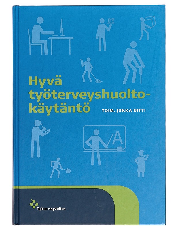 Hyvä työterveyshuoltokäytäntö - Jukka Uitti - Tietokirjat ja oppaat - 10105385396 - 0