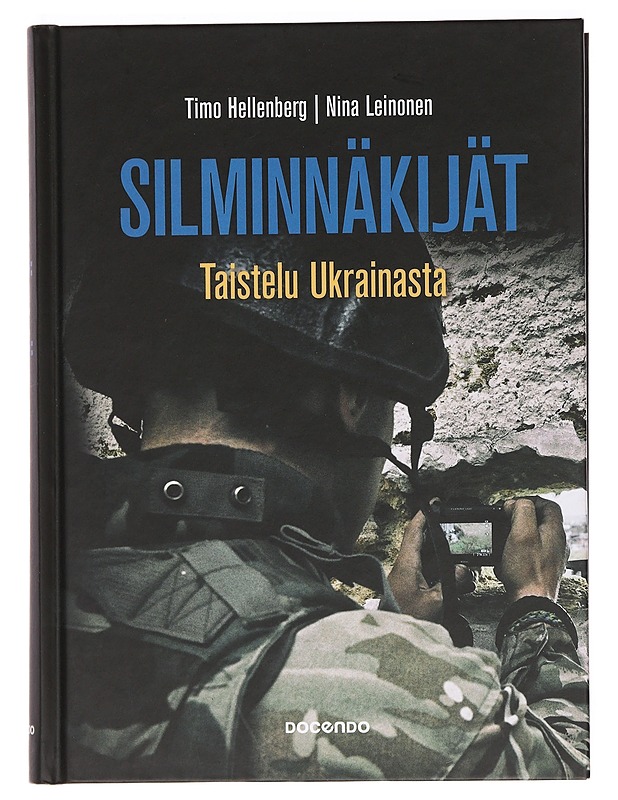 Silminnäkijät : taistelu Ukrainasta - Hellenberg, Timo - Historiakirjat - 10105385440 - 0