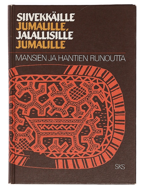 Siivekkäille jumalille, jalallisille jumalille : mansien ja hantien runoutta - Bartens, Raija - Romaanit ja novellit - 10105385462 - 0