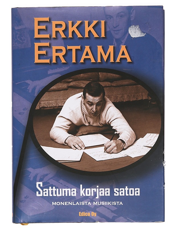 Sattuma korjaa satoa : monenlaista musiikista - Erkki Ertama - Elämäkerrat ja muistelmat - 10105385472 - 0