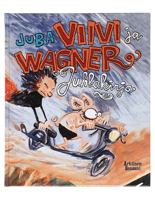 Viivi ja Wagner : juhlakirja - Juba - Sarjakuvat - 10105385554 - 0