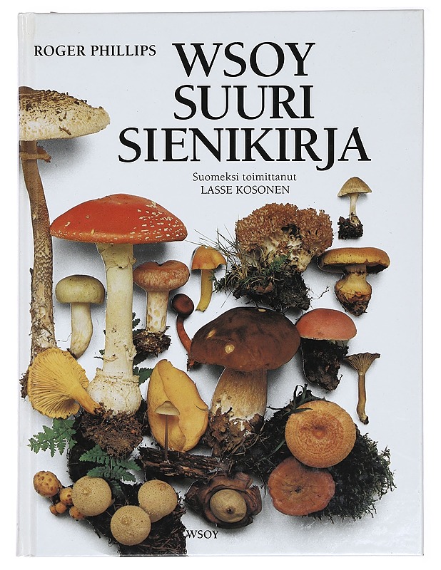 WSOY suuri sienikirja - Phillips, Roger - Tietokirjat ja oppaat - 10105385567 - 0