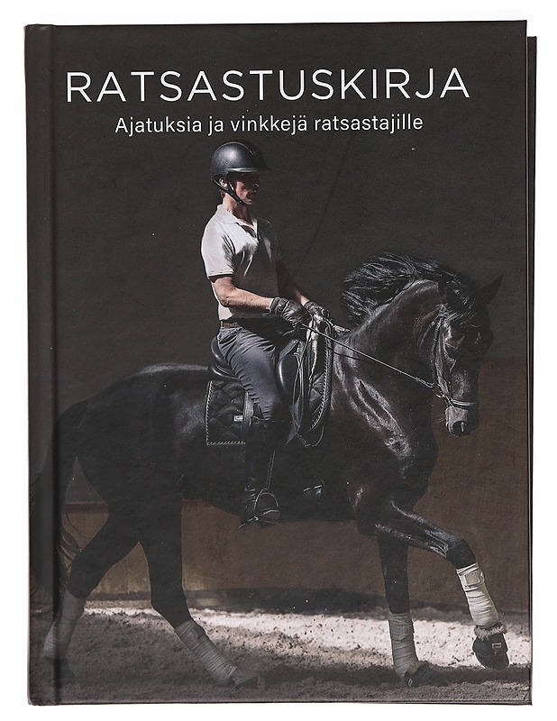 Ratsastuskirja : ajatuksia ja vinkkejä ratsastajille - Tarkkala, Tiina - Tietokirjat ja oppaat - 10105385574 - 0