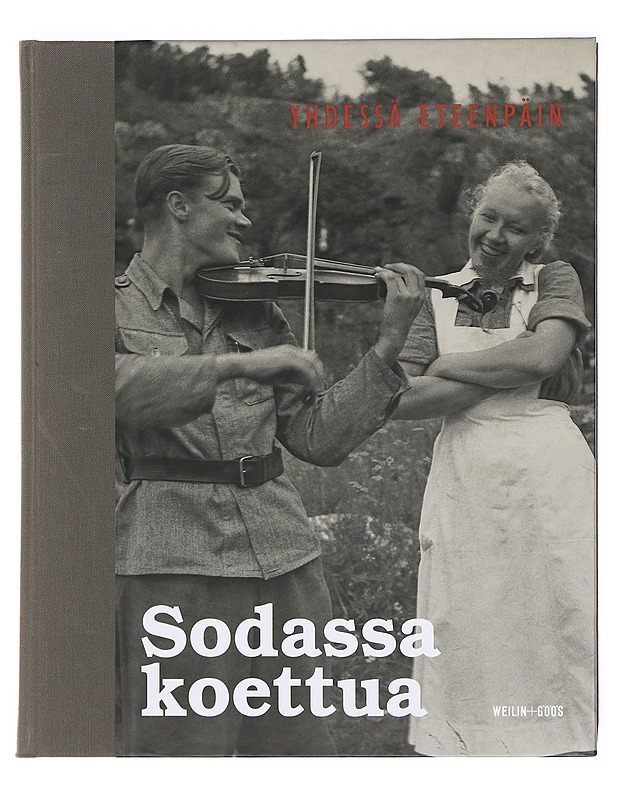 Sodassa koettua. Osa 4, Yhdessä eteenpäin - Sari Näre - Historiakirjat - 10105385632 - 0