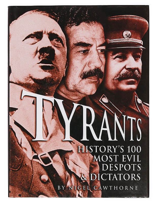 Tyrants History s 100 Most Evil Despots & Dictators -Cawthorne, Nigel - Historiakirjat - 10105385651 - 0
