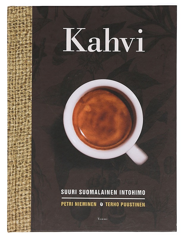 Kahvi : suuri suomalainen intohimo - Nieminen, Petri - Historiakirjat - 10105385656 - 0