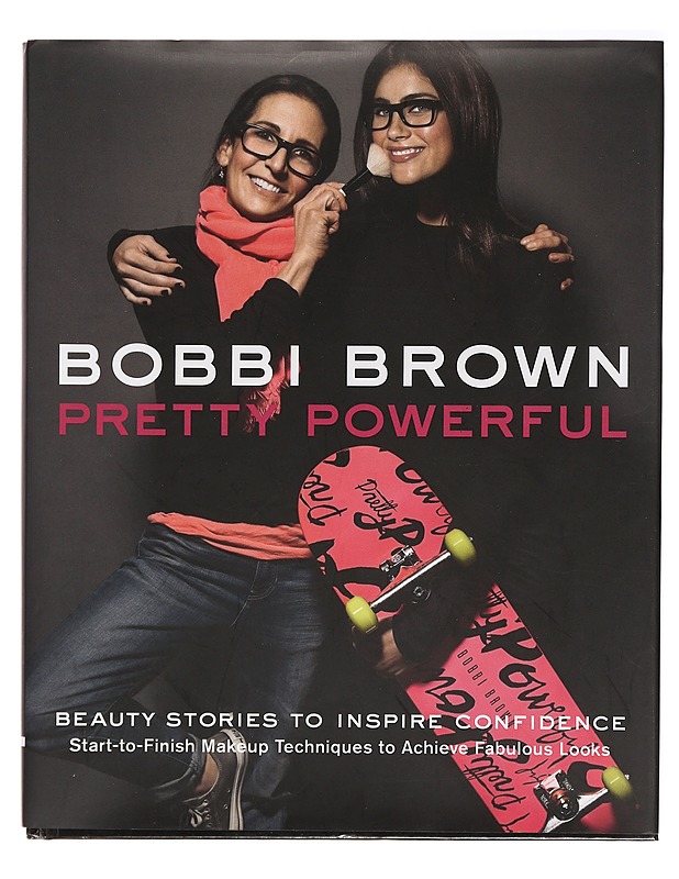 Bobbi Brown pretty powerful : beauty stories to inspire confidence : start-to-finish makeup techniques to achieve fabulous looks - Brown, Bobbi - Tietokirjat ja oppaat - 10105385696 - 0