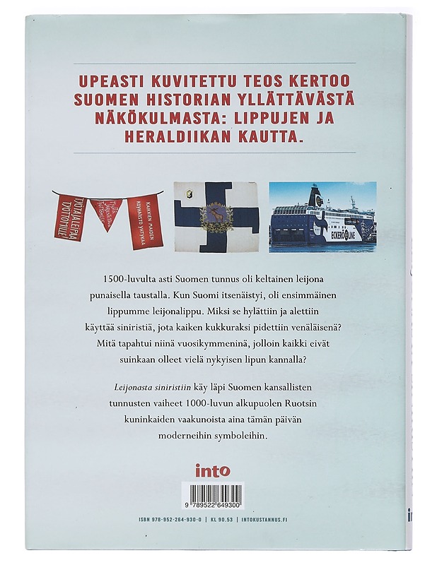 Leijonasta siniristiin : Suomen liput ja historia - Kimmo Kiljunen - Historiakirjat - 10105385707 - 1
