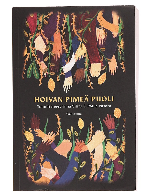 Hoivan pimeä puoli - Sihto, Tiina - Tietokirjat ja oppaat - 10105385726 - 0