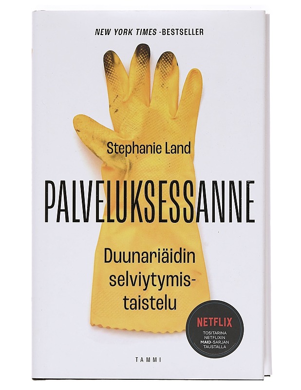 Palveluksessanne : duunariäidin selviytymistaistelu - Land, Stephanie - Elämäkerrat ja muistelmat - 10105385738 - 0